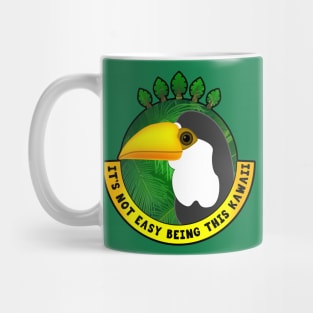 Toucan - It's not Easy Being This Kawaii Mug